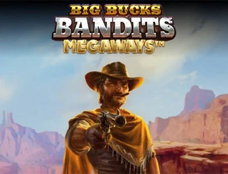 Big Bucks Bandits Megaways