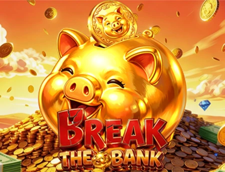 Break the Bank