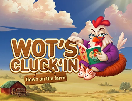 Wot’s Cluck’in Down on the farm